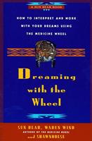   Dreaming With the Wheel