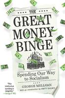   The Great Money Binge