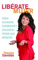   ¡Libérate mujer! (Take Back Your Power)