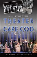   A History of Theater on Cape Cod