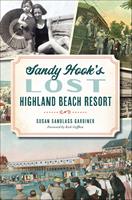  Sandy Hook's Lost Highland Beach Resort