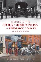   History of the Fire Companies of Frederick County, Maryland
