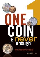   One Coin is Never Enough