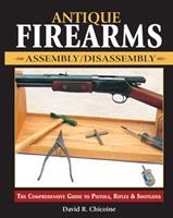   Antique Firearms Assembly/Disassembly