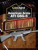   Gun Digest American Arms ATI GSG-5 Assembly/Disassembly Instructions