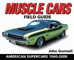   Muscle Cars Field Guide