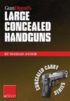 Gun Digest’s Large Concealed Handguns eShort
