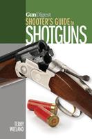   Gun Digest Shooter's Guide to Shotguns