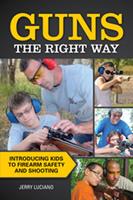   Guns the Right Way