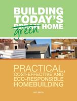   Building Today's Green Home