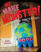   Me Make Monster