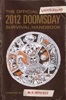   The Official Underground 2012 Doomsday Survival Handbook