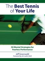   The Best Tennis of Your Life