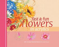   Fast & Fun Flowers in Acrylics