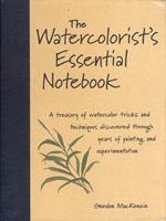   The Watercolorist's Essential Notebook