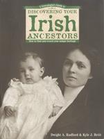   A Genealogist's Guide to Discovering Your Irish Ancestors