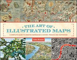   The Art of Illustrated Maps