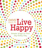   365 Ways to Live Happy