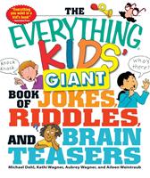 The Everything Kids'Giant Book of Jokes, Riddles, and Brain Teasers