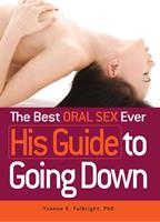   The Best Oral Sex Ever - His Guide to Going Down