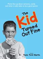  The Kid Turned Out Fine