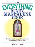   The Everything Mary Magdalene Book