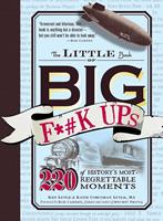   The Little Book of Big F*#k Ups