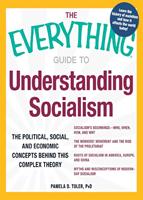   The Everything Guide to Understanding Socialism