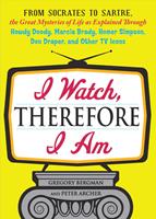   I Watch, Therefore I Am