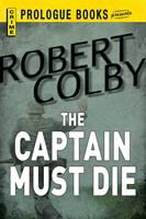   The Captain Must Die