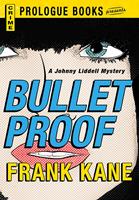   Bullet Proof
