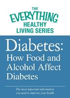   Diabetes: How Food and Alcohol Affect Diabetes