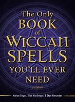   The Only Book of Wiccan Spells You'll Ever Need