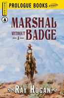   Marshall without a Badge
