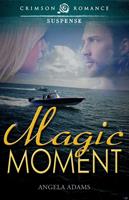   Magic Moment