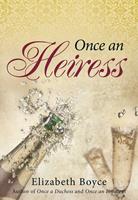   Once an Heiress