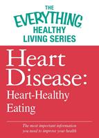  Heart Disease: Heart-Healthy Eating