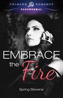   Embrace the Fire