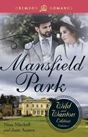   Mansfield Park: The Wild and Wanton Edition, Volume 1