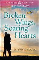   Broken Wings, Soaring Hearts