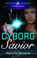   My Cyborg Savior
