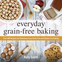   Everyday Grain-Free Baking