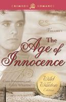   The Age of Innocence: The Wild and Wanton Edition Volume 2