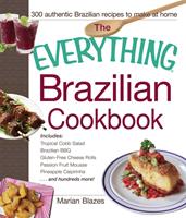   The Everything Brazilian Cookbook