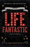   The Life Fantastic