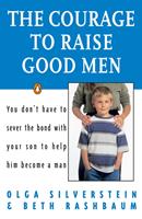   The Courage to Raise Good Men