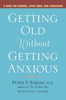 Getting Old Without Getting Anxious