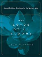   The Lotus Still Blooms