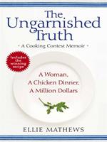   The Ungarnished Truth