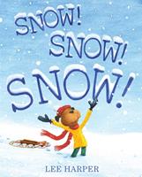   Snow! Snow! Snow!